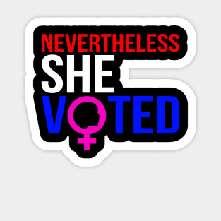 Nevertheless She Voted Feminist Sticker